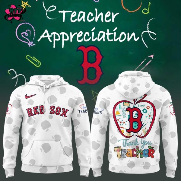 Boston Red Sox Happy Teacher Appreciation Day 2025 Hoodie