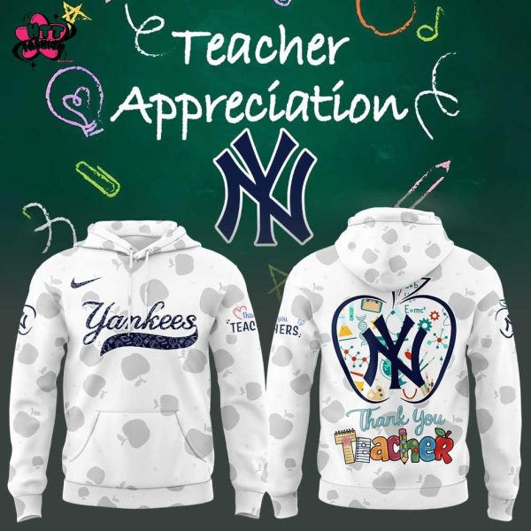 New York Yankees Happy Teacher Appreciation Day 2025 Hoodie