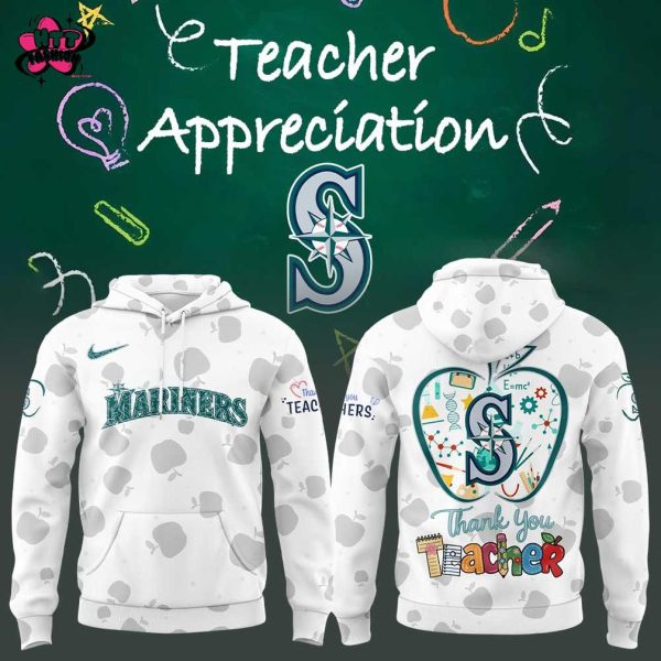 Seattle Mariners Happy Teacher Appreciation Day 2025 Hoodie