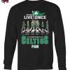 You Only Live Once Live It As A Boston Celtics Fan T Shirt