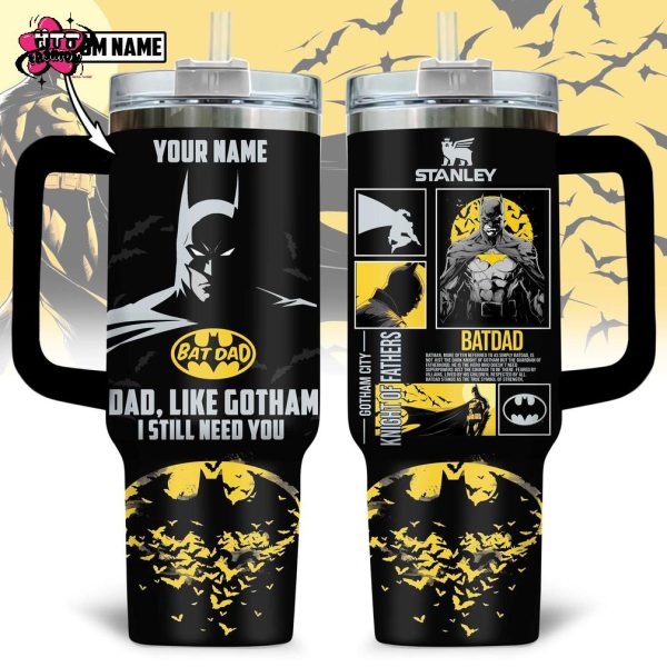 Bat Dad Gotham City Knight Of Fathers Custom Name Stanley Tumbler 40oz