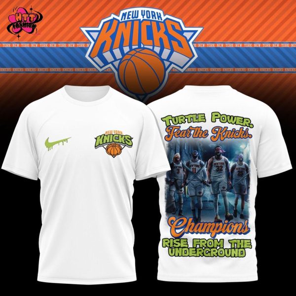 New York Knicks Fear The Knicks Champions Turtle Power Rise From The Underground T-Shirt
