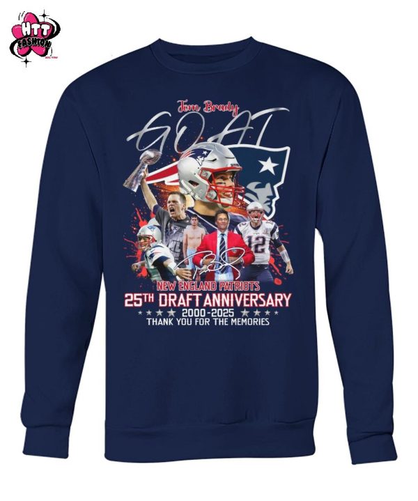Tom Brady GOAT New England Patriots 25th Draft Anniversary 2000-2025 Thank You For The Memories T-Shirt